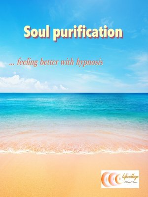 cover image of Soul purification... feeling better with hypnosis